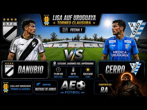 AE Fútbol | Danubio vs Cerro | Liga Uruguaya - Clausura | EN VIVO