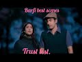 Trust Test Barfi Best Scene Ever Whatsapp Status