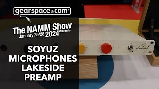 Video thumbnail for Soyuz Microphones Lakeside Preamp - Gearspace @ NAMM 2024 by Gearspace Forum