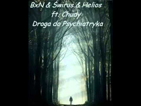 Bixen & Świrus & Helios ft. Chudy - Droga Do Psychiatryka