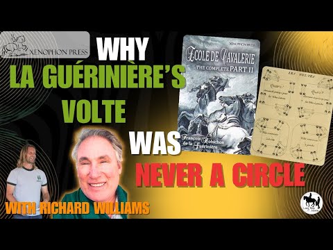 Circles Are Overrated! Richard Williams on La Guérinière’s Volte