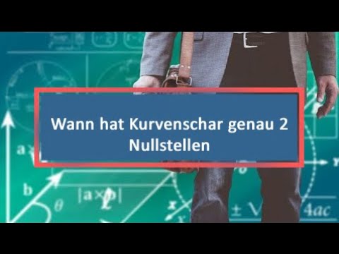 Wann hat Kurvenschar genau 2 Nullstellen