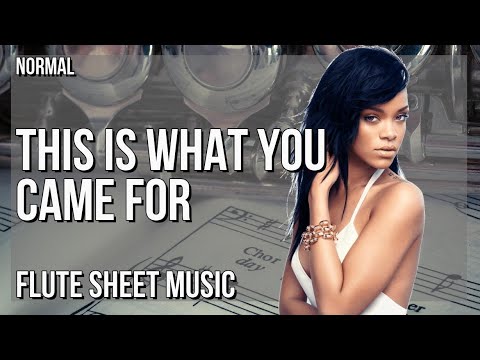 Flute Sheet Music: How to play This Is What You Came For by Calvin Harris ft Rihanna
