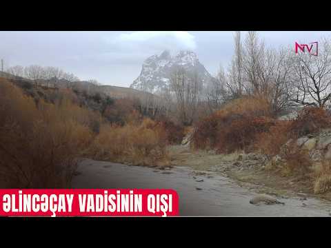ƏLİNCƏÇAY VADİSİNİN QIŞI 01.03.2026