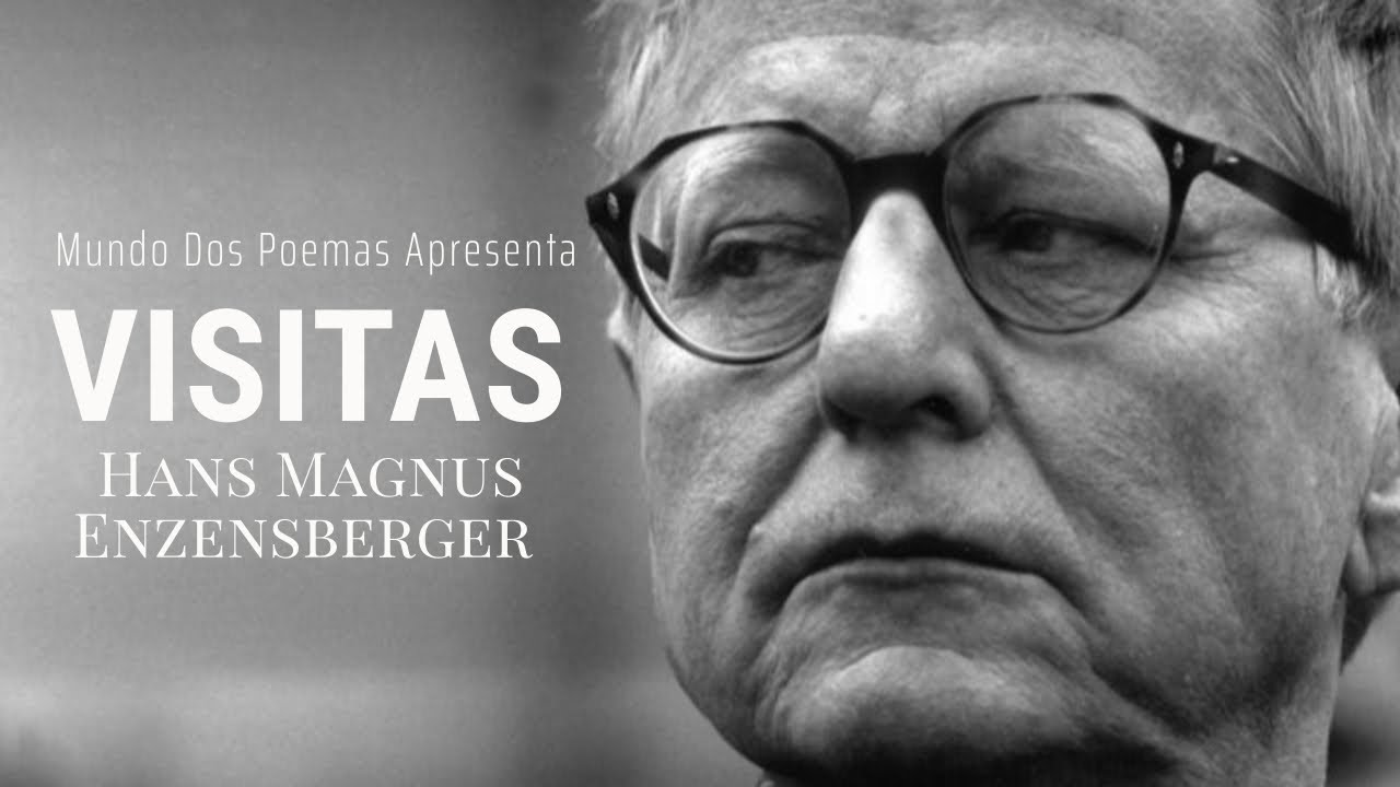 Visitas | Poema de Hans Magnus Enzensberger com narração de Mundo Dos Poemas