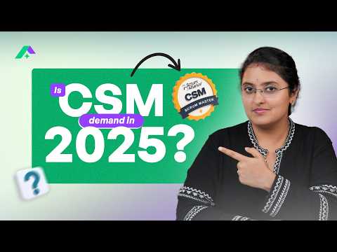 Is CSM in Demand in 2025? Truth Revealed by a SCRUM MASTER 🤯