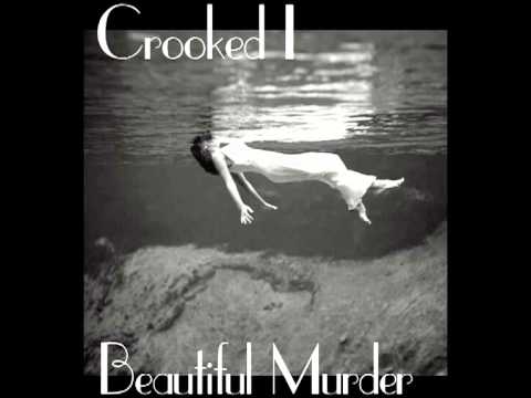Crooked I "Beautiful Murder" prod. by King Dave
