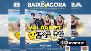 Berg DJ Mix TRIO DA HUANNA -  VAI DAR PT