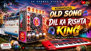 Download lagu KORAPUTIA OLD SONG 🎶 DIL KA RISHTA BEND PARTY🥁 ON FIRE 🎧MR CHANDU XPS 30 mp3