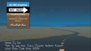 Dj Ino - My Way feat Kiska Charles Webster Remix