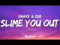 Drake Slime You Out Lyrics Ft SZA