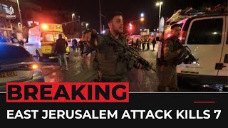 Gunman kills at least 7 people in occupied East Jerusalem attack