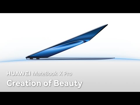 Introducing HUAWEI MateBook X Pro - Creation of Beauty