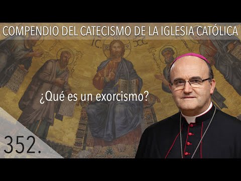 nº 352 ¿Qué es un exorcismo?