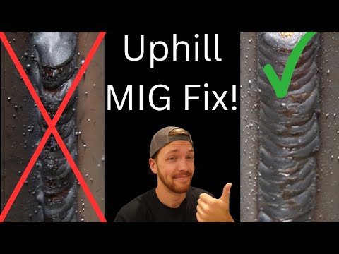 Uphill Mig Welding Made Easy!