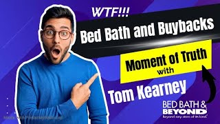 Bed Bath and buybacks - The tale of Bed Bath and Beyond - The crooked ways of Corporate America.
