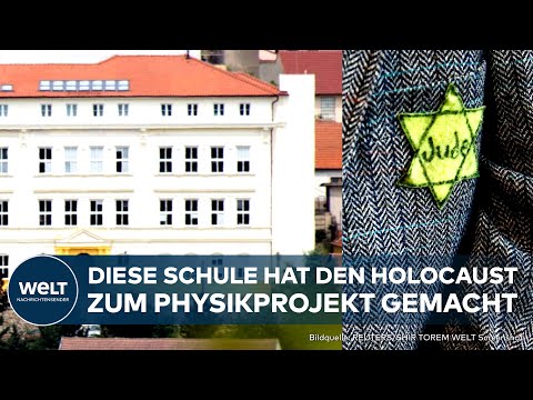 TSCHECHIEN: Physikprojekt Holocaust im Rahmen einer Holocaust-Gedenkwoche! Was die Schule dazu sagt