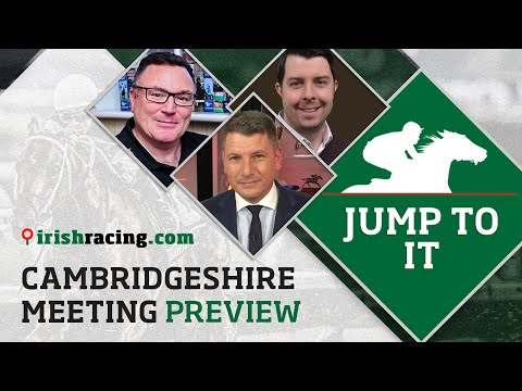 Cambridgeshire meeting and the Curragh weekend tips & preview | Jump To It
