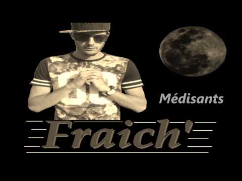 Fraich'   Medisants