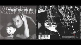 Ana Belen &amp; Victor Manuel - Solo Le Pido A Dios