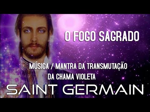 MANTRA DA TRANSMUTAÇÃO DA CHAMA VIOLETA - O FOGO SAGRADO DO MESTRE BEM AMADO SAINT GERMAIN 💜🙏