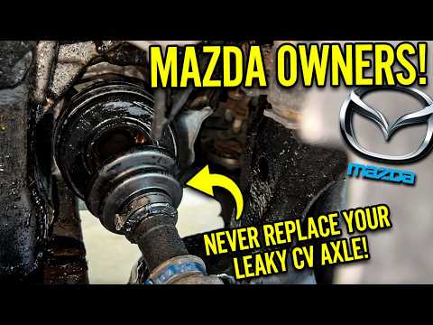 MAZDA OWNERS! Never Replace Your Leaky Axle | Fix Them Instead!