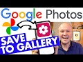How To DOWNLOAD Google Photos To GALLERY On PHONE
