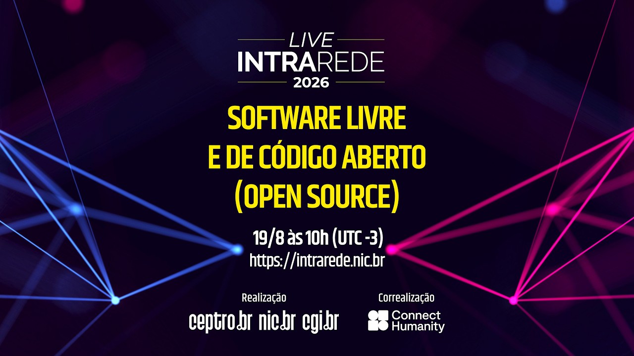 44º Live Intra Rede - Software Livre e de Código Aberto (Open Source)