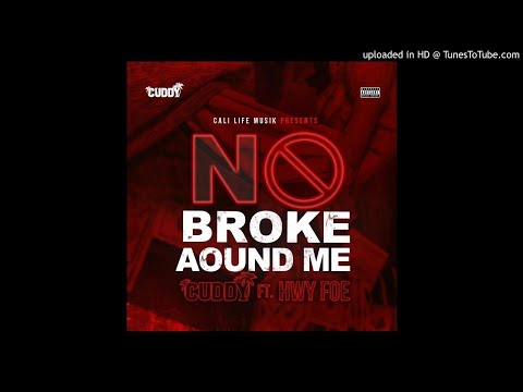 Cuddy "No Broke Around Me" ft. Hwy Foe