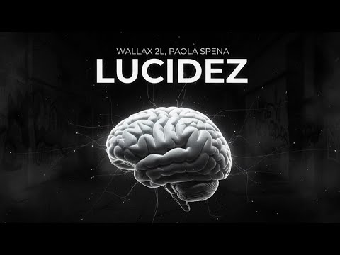 WALLAX 2L - Lucidez (Prod. 2L ft Paola Spena)
