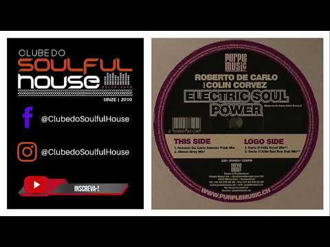 Roberto De Carlo Feat. Colin Corvez - Electric Soul Power (Roberto De Carlo Salento Mix)