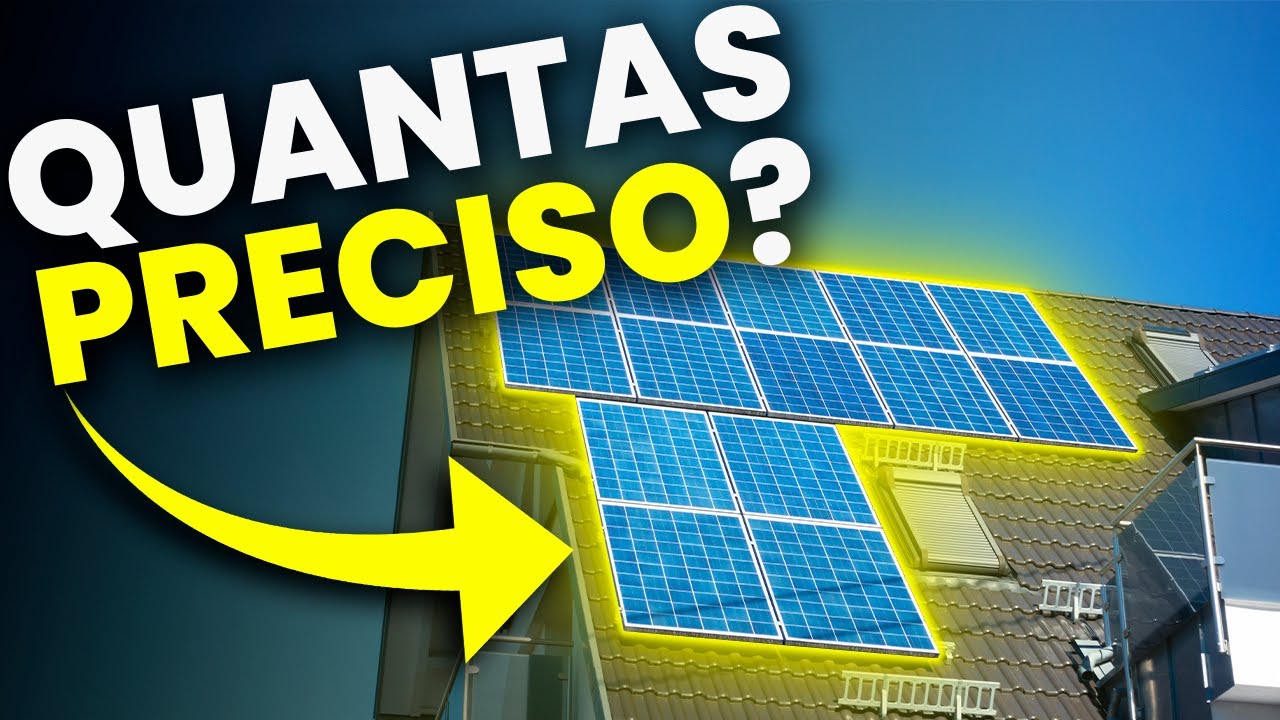 Como Calcular Quantas Placas de Energia Solar Preciso?