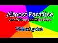 Almost Paradise Lyrics Video Ann Wilson And Mike Reno