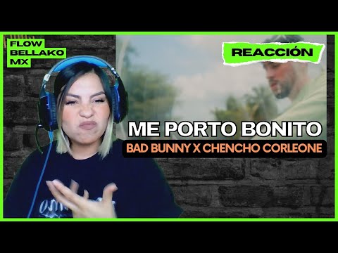 ▶️MEXICANA REACCIONA▶️ Bad Bunny (ft. Chencho Corleone) - Me Porto Bonito Un Verano Sin Ti