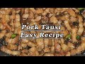 PORK TAUSI RECIPE How To Cook Pork With Black Beans Tipid Easy Recipe