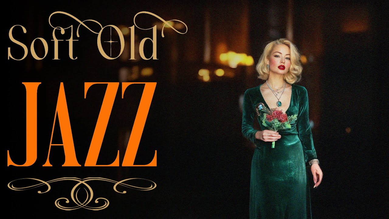 Soft Old Jazz – Timeless Melodies for a Cozy Atmosphere 🎷
