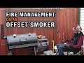 The RIGHT WAY To Manage A Fire On An Offset Smoker Fire Management On The Oklahoma Joes