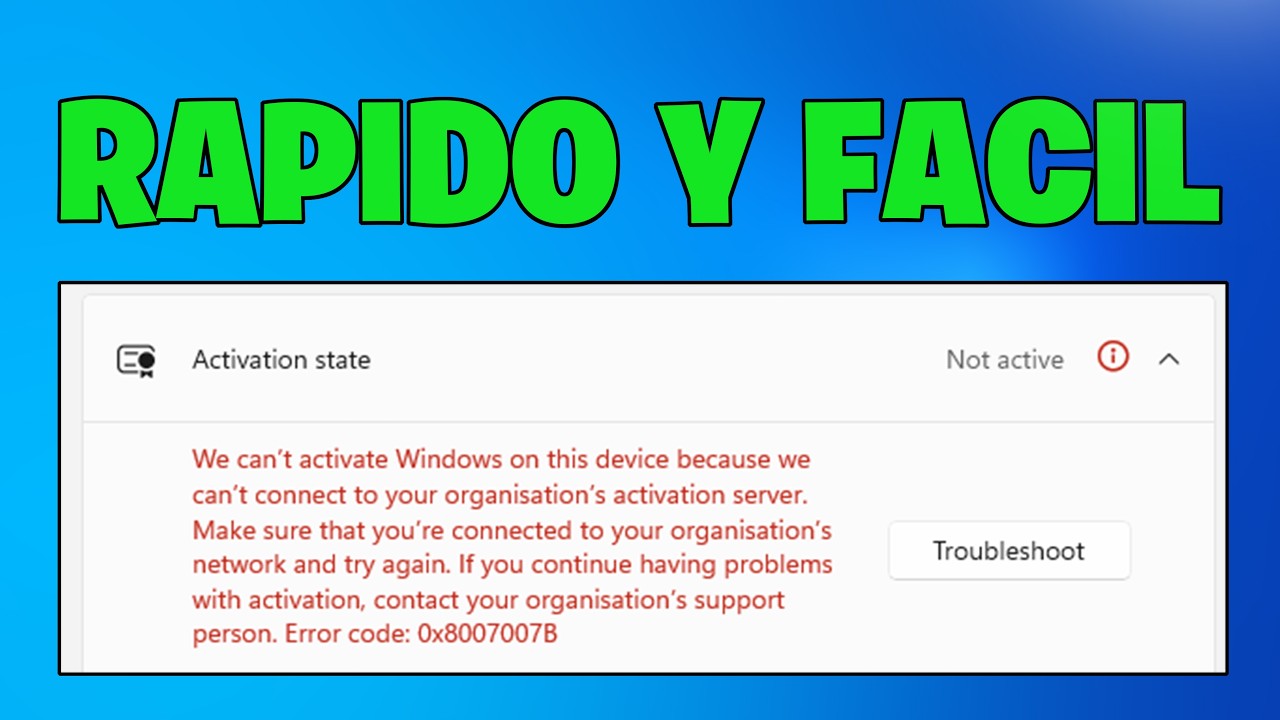 Windows 11 | SOLUCIÓN: Error de Activación 0x8007007B