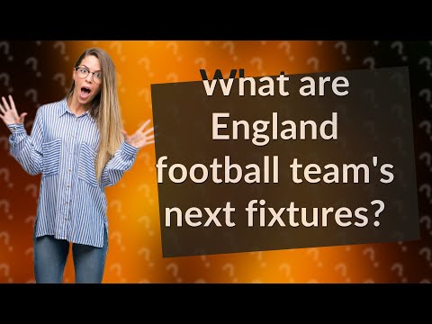 What are England football team's next fixtures?