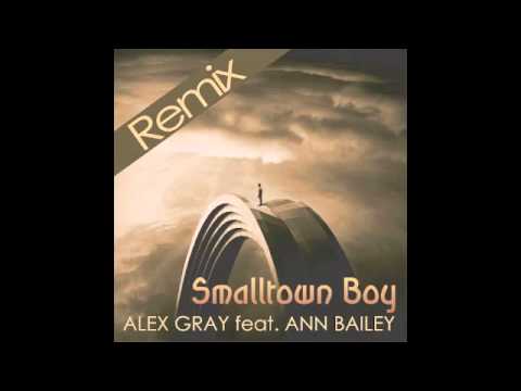 Alex Gray feat. Ann Bailey - Smalltown Boy (EDHIM Remix)
