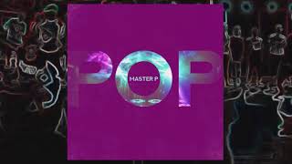 &quot;POP&quot; MASTER P ft. Gotti 4 Real