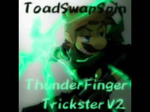 [ToadSwapSpin] - Thunderfinger Trickster