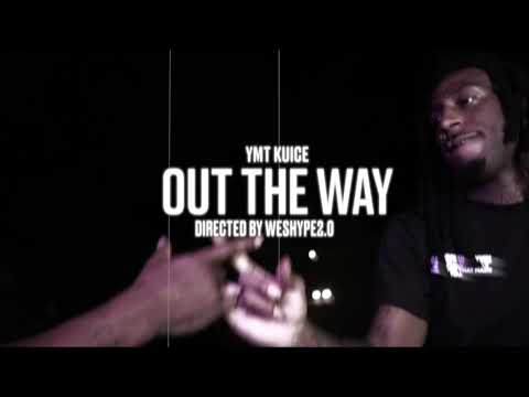 YMT Kuice - "Out The Way" (Official Video)