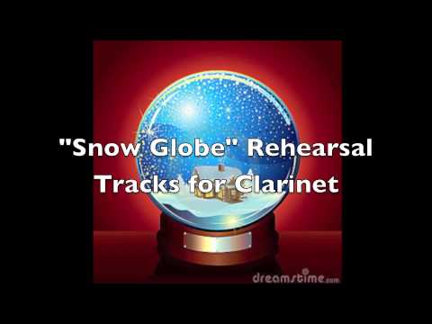 Snow Globe Rehearsal Track- Clarinet