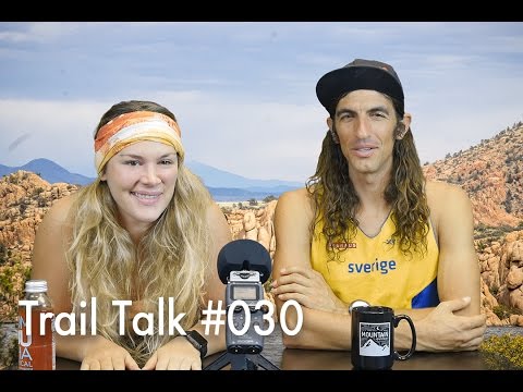 Aravaipa Trail Talk - Episode #030: Lake Sonoma 50, JubeTube, Q&A