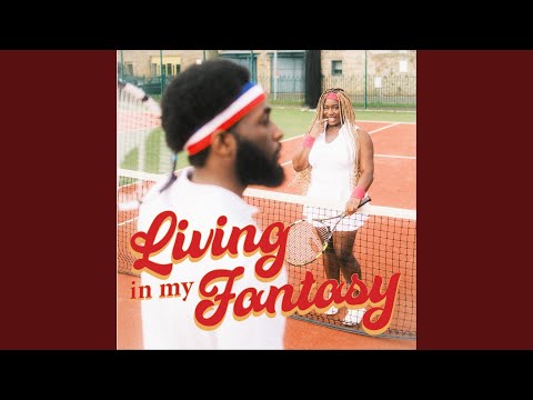 Living In My Fantasy