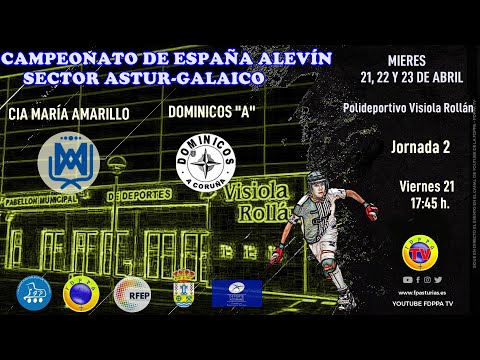 EN DIRECTO:  COMPAÑÍA DE MARIA AMARILLO vs DOMINICOS "A" - SECTOR ASTUR-GALAICO ALEVÍN