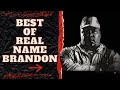 BEST OF REAL NAME BRANDON