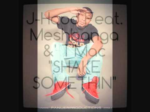J-Hood Feat. Meshbanga & T'Mac - SHAKE SUMTHIN !!!