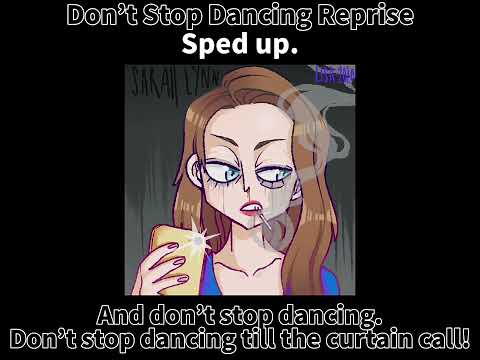 Don’t Stop Dancing (Reprise) // Sped up // with the lyrics